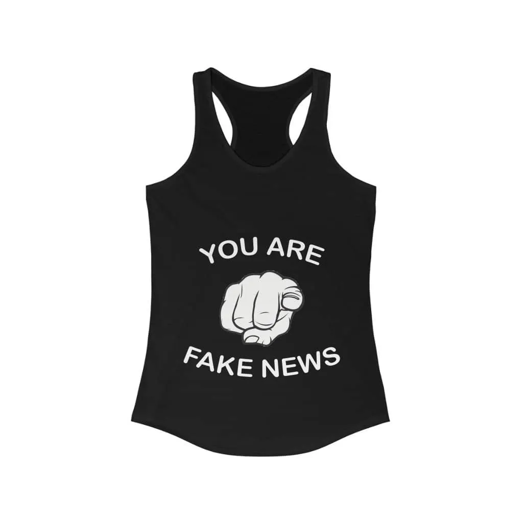 You Are Fake News! Ladies Ideal Racerback Tank