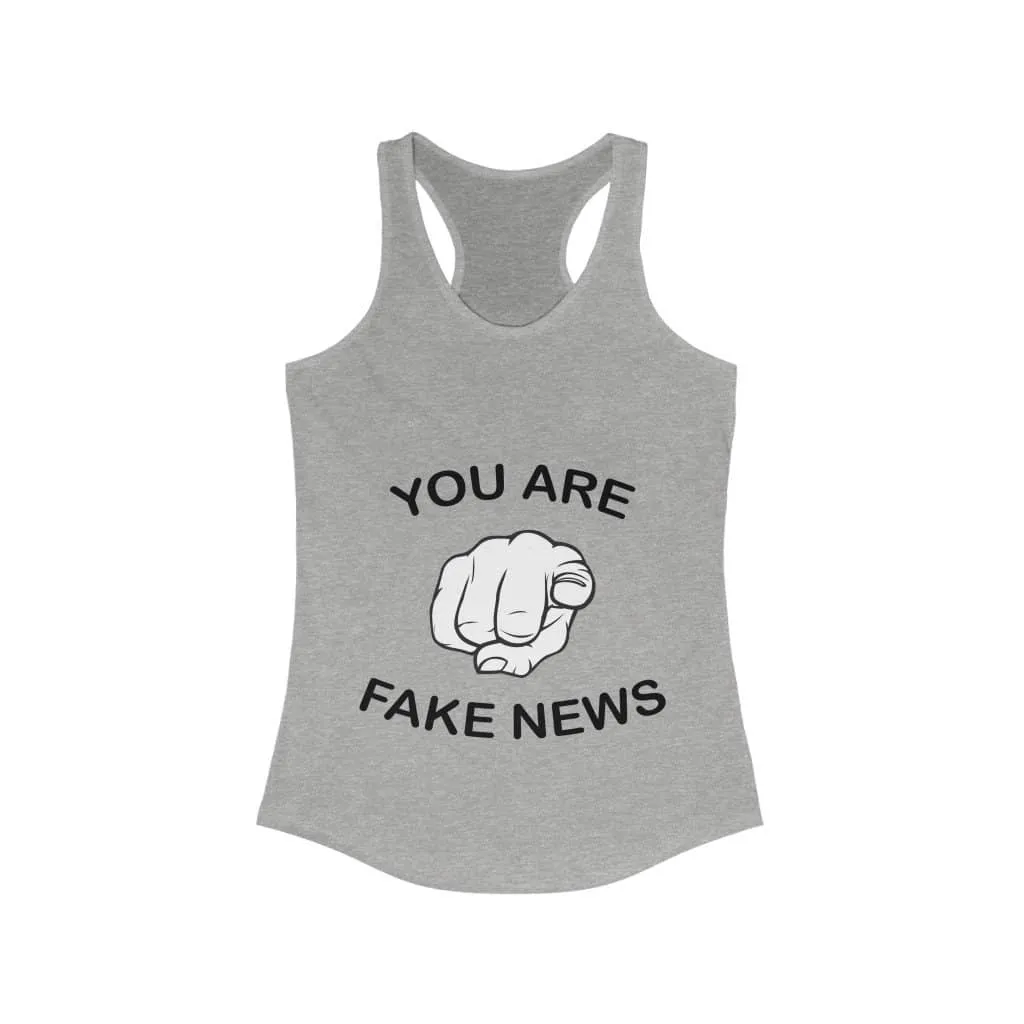 You Are Fake News! Ladies Ideal Racerback Tank